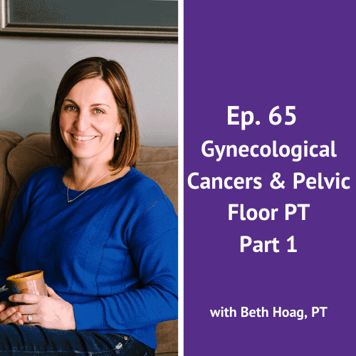 Pelvic Health | Lymphedema and Cancer Rehab Physio with Beth Hoag